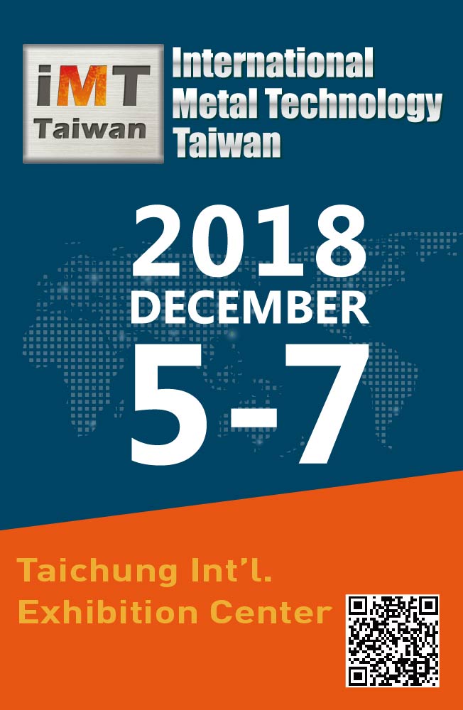 Welcome to visit 2018 International Metal Technology Taiwan!